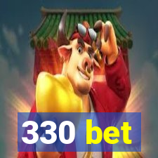 330 bet